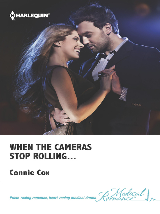 Title details for When the Cameras Stop Rolling... by Connie Cox - Available